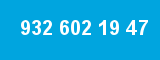 932 602 19 47